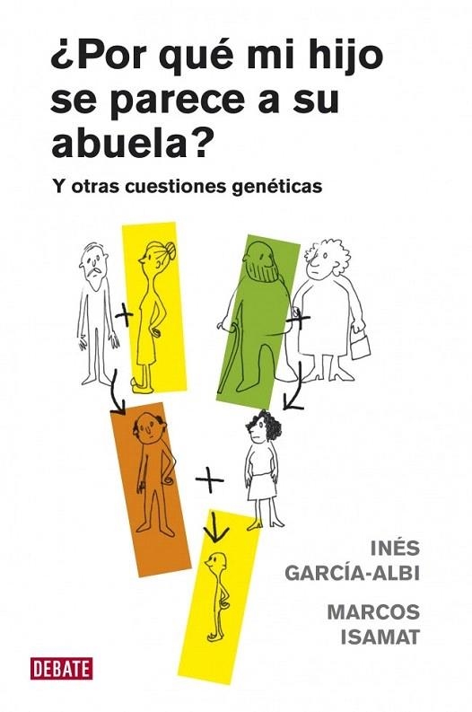 POR QUÉ MI HIJO SE PARECE A SU ABUELA? Y OTRAS CUESTIONES GENETICAS | 9788483069028 | GARCIA ALBI, INES / ISAMAT, MARCOS | Llibreria La Gralla | Llibreria online de Granollers