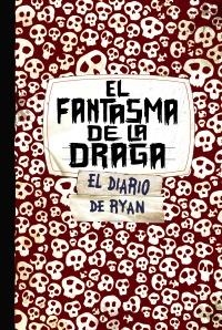 FANTASMA DE LA DRAGA, EL. EL DIARIO DE RYAN | 9788421685174 | CARMAN, PATRICK | Llibreria La Gralla | Librería online de Granollers