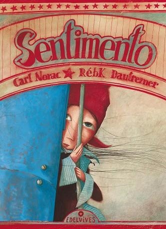 SENTIMENTO | 9788426376749 | NORAC, CARL / DAUTREMER, REBK | Llibreria La Gralla | Llibreria online de Granollers