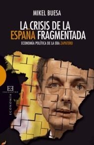 CRISIS DE LA ESPAÑA FRAGMENTADA, LA | 9788499200583 | BUESA, MUKEL | Llibreria La Gralla | Llibreria online de Granollers