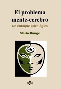 PROBLEMA MENTE CEREBRO, EL (SERIE DE FILOSOFÍA Y ENSAYO) | 9788430950713 | BUNGE, MARIO | Llibreria La Gralla | Llibreria online de Granollers