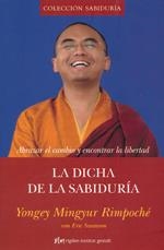 DICHA DE LA SABIDURIA, LA | 9788493780821 | YONGEY MINGYUR RIMPOCHÉ | Llibreria La Gralla | Llibreria online de Granollers