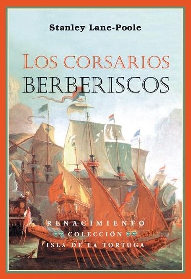 CORSARIOS BERBERISCOS, LOS | 9788484726067 | LANE POOLE, STANLEY | Llibreria La Gralla | Librería online de Granollers