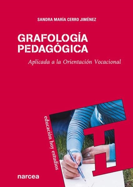 GRAFOLOGÍA PEDAGÓGICA. APLICADA A LA ORIENTACIÓN VOCACIONAL | 9788427717145 | CERRO JIMÉNEZ, SANDRA MARÍA | Llibreria La Gralla | Llibreria online de Granollers