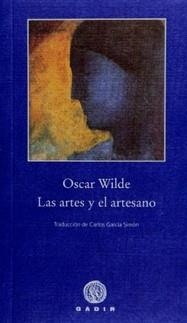 ARTES Y EL ARTESANO, LAS | 9788496974555 | WILDE, OSCAR | Llibreria La Gralla | Llibreria online de Granollers