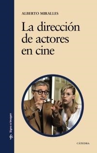 DIRECCIÓN DE ACTORES EN CINE, LA (SIGNO E IMAGEN) | 9788437626734 | MIRALLES, ALBERTO | Llibreria La Gralla | Llibreria online de Granollers