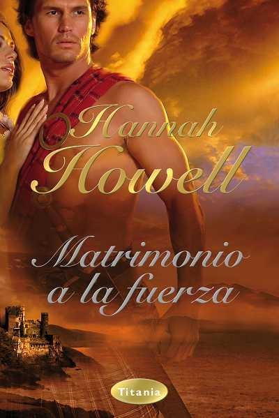 MATRIMONIO A LA FUERZA | 9788496711921 | HOWELL, HANNAH | Llibreria La Gralla | Llibreria online de Granollers