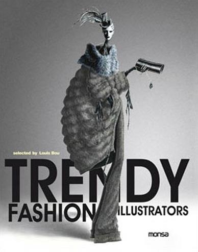 TRENDY FASHION ILLUSTRATORS | 9788496823105 | BOU, LOUIS | Llibreria La Gralla | Llibreria online de Granollers