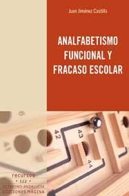 ANALFABETISMO FUNCIONAL Y FRACASO ESCOLAR | 9788495345356 | JIMÉNEZ CASTILLO, JUAN | Llibreria La Gralla | Llibreria online de Granollers