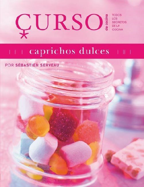 CAPRICHOS DULCES (CURSO DE COCINA) | 9788496669635 | AA.VV | Llibreria La Gralla | Llibreria online de Granollers