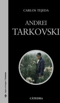 ANDREI TARKOVSKI (SIGNO E IMAGEN/CINEASTAS) | 9788437626666 | TEJEDA, CARLOS | Llibreria La Gralla | Llibreria online de Granollers