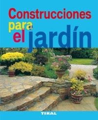 CONSTRUCCIONES PARA EL JARDÍN | 9788492678877 | VARIOS AUTORES | Llibreria La Gralla | Llibreria online de Granollers