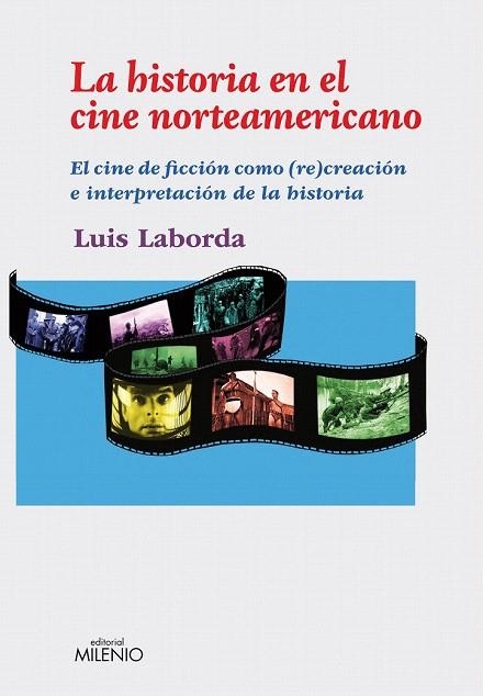 HISTORIA EN EL CINE NORTEAMERICANO, LA | 9788497433839 | LABORDA ORIBES, LUIS | Llibreria La Gralla | Llibreria online de Granollers