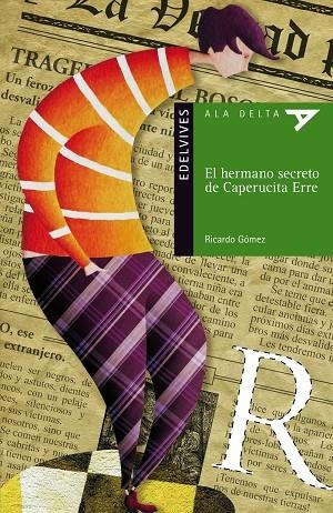 HERMANO SECRETO DE CAPERUCITA ERRE, EL (ALA DELTA VERDE 77) | 9788426376817 | GOMEZ, RICARDO | Llibreria La Gralla | Llibreria online de Granollers