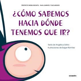 CÓMO SABEMOS HACIA DÓNDE TENEMOS QUE IR? | 9788499211442 | SÁTIRO, ANGÉLICA | Llibreria La Gralla | Librería online de Granollers