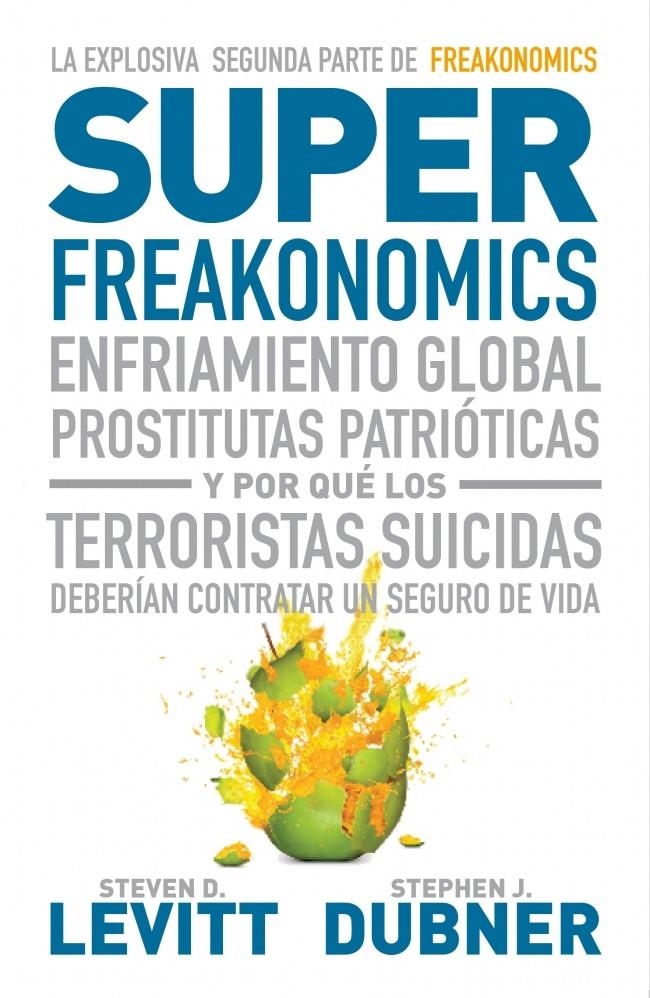 SUPER FREAKONOMICS | 9788483068731 | LEVITT, STEVEN D. / DUBNER, STEPHEN | Llibreria La Gralla | Llibreria online de Granollers