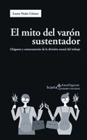 MITO DEL VARÓN SUSTENTADOR, EL | 9788498881400 | NUÑO GÓMEZ, LAURA | Llibreria La Gralla | Llibreria online de Granollers