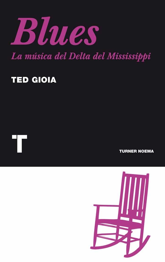 BLUES. LA MUSICA DEL DELTA DEL MISSISSIPPI | 9788475068817 | GIOIA, TED | Llibreria La Gralla | Llibreria online de Granollers