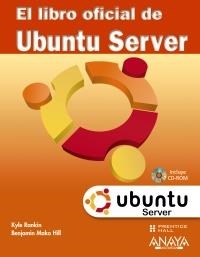 LIBRO OFICIAL DE UBUNTU SERVER (LLIBRE+CD-ROM) | 9788441527263 | RANKIN, KYLE / MAKO HILL, BENJAMIN | Llibreria La Gralla | Llibreria online de Granollers