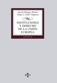 INSTITUCIONES Y DERECHO DE LA UNIÓN EUROPEA (6ª EDICIÓN) | 9788430947591 | MANGAS MARTÍN, ARACELI / LIÑÁN NOGUERAS, DIEGO J. | Llibreria La Gralla | Llibreria online de Granollers