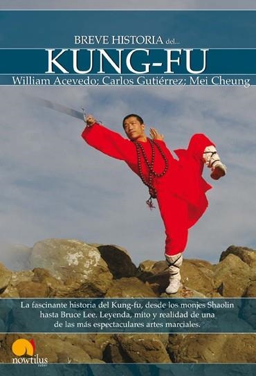 BREVE HISTORIA DEL KUNG FU | 9788497637800 | ACEVEDO, WILLIAM; CHEUNG, MEI; GUTIÉRREZ GARCÍA, CARLOS | Llibreria La Gralla | Llibreria online de Granollers