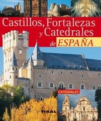 CASTILLO, FORTALEZAS Y CATEDRALES DE ESPAÑA | 9788492678112 | VARIOS AUTORES | Llibreria La Gralla | Llibreria online de Granollers