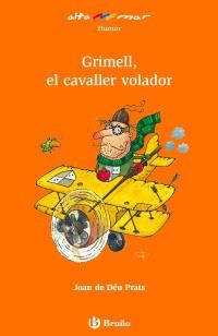 GRIMELL EL CAVALLER VOLADOR (ALTA MAR,60 TARONJA) (4ª EDICIÓ) | 9788421665435 | PRATS, JOAN DE DÉU | Llibreria La Gralla | Llibreria online de Granollers