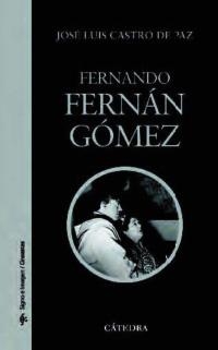 FERNANDO FERNÁN GÓMEZ (SIGNO E IMAGEN/CINEASTAS,80) | 9788437626352 | CASTRO DE PAZ, JOSÉ LUIS | Llibreria La Gralla | Llibreria online de Granollers