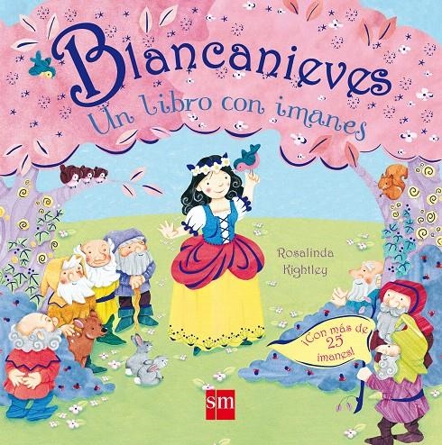 BLANCANIEVES. UN LIBRO CON IMANES | 9788467534979 | KIGHTLEY, ROSALINDA | Llibreria La Gralla | Llibreria online de Granollers