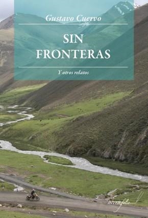 SIN FRONTERAS. Y OTROS RELATOS | 9788493695071 | CUERVO, GUSTAVO | Llibreria La Gralla | Llibreria online de Granollers