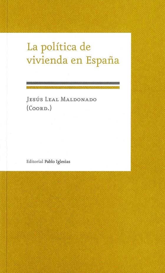 POLÍTICA DE VIVIENDA EN ESPAÑA, LA | 9788495886569 | LEAL MALDONADO, JESUS | Llibreria La Gralla | Llibreria online de Granollers