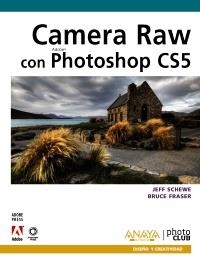 CAMERA RAW CON PHOTOSHOP CS5 (DISEÑO Y CREATIVIDAD) | 9788441528727 | SCHEWE, JEFF; FRASER, BRUCE | Llibreria La Gralla | Llibreria online de Granollers