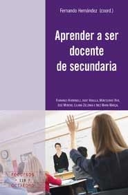 APRENDER A SER DOCENTE DE SECUNDARIA (RECURSOS, 118) | 9788499211480 | HERNÁNDEZ, FERNANDO (COORD) | Llibreria La Gralla | Llibreria online de Granollers