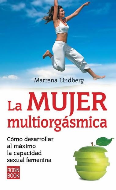 MUJER MULTIORGASMICA, LA | 9788499170183 | LINDBERG, MARRENA | Llibreria La Gralla | Llibreria online de Granollers