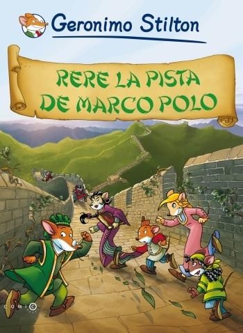 RERE LA PISTA DE MARCO POLO (GERONIMO STILTON) | 9788499321486 | STILTON, GERONIMO | Llibreria La Gralla | Llibreria online de Granollers