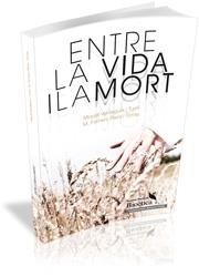 ENTRE LA VIDA I LA MORT | 9788499840826 | VERDAGUER I TURRÓ, MIQUEL; RIERA I TORRAS, M. FARNERS | Llibreria La Gralla | Llibreria online de Granollers