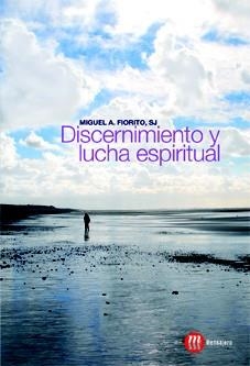 DISCERNIMIENTO Y LUCHA ESPIRITUAL | 9788427131620 | FIORITO, MIGUEL A. | Llibreria La Gralla | Llibreria online de Granollers