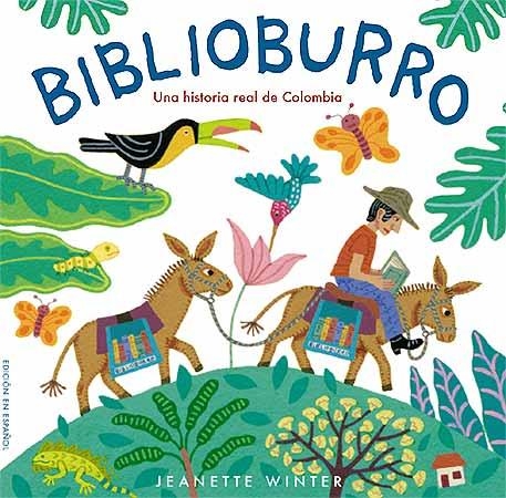 BIBLIOBURRO. UNA HISTORIA REAL DE COLOMBIA | 9788426138163 | WINTER, JEANETTE | Llibreria La Gralla | Llibreria online de Granollers