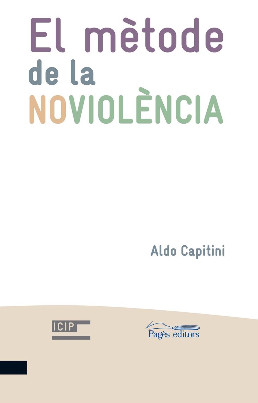 MÈTODE DE LA NOVIOLÈNCIA, EL | 9788499750460 | CAPITINI, ALDO | Llibreria La Gralla | Llibreria online de Granollers