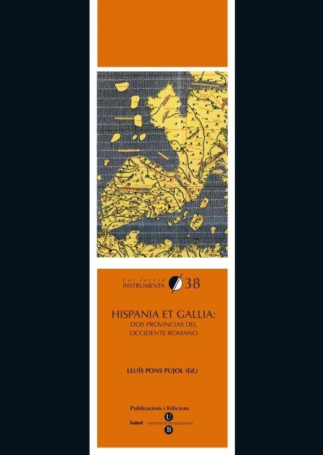 HISPANIA ET GALLIA. DOS PROVINCIAS DEL OCCIDENTE ROMANO | 9788447534937 | PONS PUJOL, LLUÍS | Llibreria La Gralla | Llibreria online de Granollers