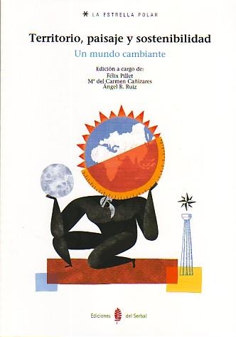 TERRITORIO PAISAJE Y SOSTENIBILIDAD. UN MUNDO CAMBIANTE | 9788476286265 | PILLET, FELIX / CAÑIZARES, Mª DEL CARMEN / RUIZ, ANGEL R. | Llibreria La Gralla | Librería online de Granollers