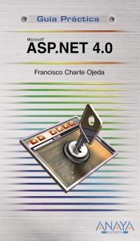 ASP.NET 4.0 (GUIA PRACTICA) | 9788441527638 | CHARTE, FRANCISCO | Llibreria La Gralla | Librería online de Granollers