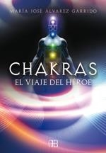 CHAKRAS EL VIAJE DEL HEROE | 9788496111851 | ALVAREZ, MARIA JOSE | Llibreria La Gralla | Llibreria online de Granollers