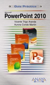 POWERPOINT 2010 (GUÍA PRÁCTICA) | 9788441527720 | TRIGO ARANDA, VICENTE  /CONDE MARTÍN, AURORA | Llibreria La Gralla | Llibreria online de Granollers