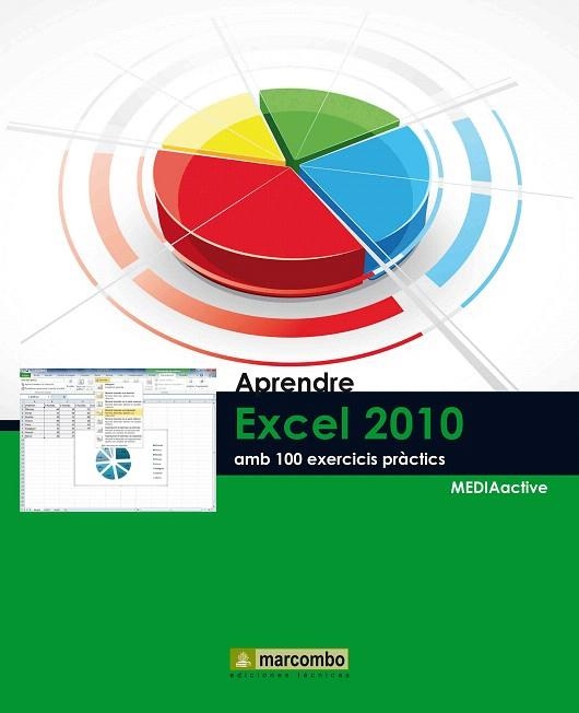 APRENDRE EXCEL 2010 AMB 100 EXERCICIS PRÀCTICS | 9788426716729 | MEDIAACTIVE | Llibreria La Gralla | Llibreria online de Granollers