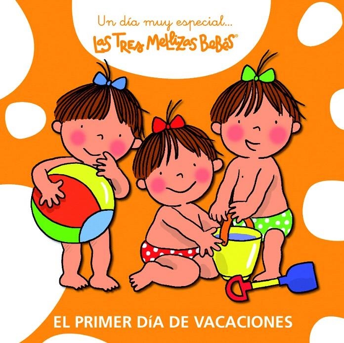 PRIMER DÍA DE VACACIONES, EL (UN DIA MUY ESPECIAL...TRES MELLIZAS BEBES) | 9788492419937 | CAPDEVILA, ROSER | Llibreria La Gralla | Llibreria online de Granollers