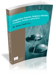 LINGÜÍSTICA FORENSE, LENGUA Y DERECHO | 9788493468538 | TURELL, M.TERESA (ED) | Llibreria La Gralla | Llibreria online de Granollers