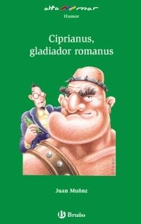 CIPRIANUS,GLADIADOR ROMANUS (ALTA MAR,58 VERD) | 9788421662694 | MUÑOZ, JUAN | Llibreria La Gralla | Llibreria online de Granollers