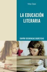 EDUCACIÓN LITERARIA, LA (RECURSOS, 120) | 9788499211312 | ZAYAS, FELIPE | Llibreria La Gralla | Llibreria online de Granollers