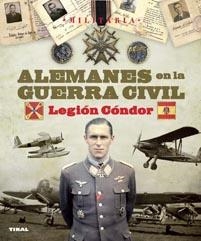 LEGIÓN CÓNDOR (MILITARIA) | 9788499280752 | ARIAS RAMOS, RAÚL / MOLINA FRANCO, LUCAS | Llibreria La Gralla | Llibreria online de Granollers